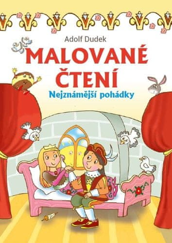 Adolf Dudek: Malované čtení - Nejznámější pohádky