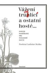 Vážení truchlící a ostatní hosté - Poezie posbíraná při poslední pouti