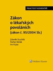 Zdeněk Stuchlík: Zákon o lékařských povoláních - zákon č. 95/2004 Sb.