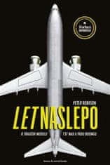 Peter Robison: Let naslepo - O tragédii modelu 737 MAX a pádu Boeingu