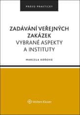 Marcela Káňová: Zadávání veřejných zakázek - Vybrané aspekty a instituty