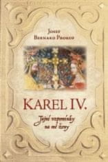 Josef Bernard Prokop: Karel IV. - Tajné vzpomínky na mé ženy