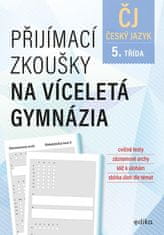 Gazdíková Vlasta: Český jazyk - Přijímací zkoušky na víceletá gymnázia pro žáky 5. tříd ZŠ