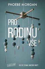 Phoebe Morgan: Pro rodinu vše