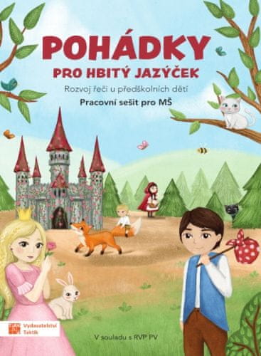 TAKTIK International Pohádky pro hbitý jazýček – Rozvoj řeči u předškolních dětí