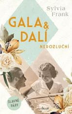 Sylvia Frank: Gala &amp; Dalí. Nerozluční