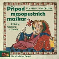 Vlastimil Vondruška: Případ masopustních maškar - Příběhy Oldřicha z Chlumu