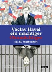 Vopěnka Martin: Václav Havel ein mächtiger Ohnmächtiger im 20. Jahrhundert