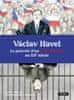 Vopěnka Martin: Václav Havel Le pouvoir d’un sans-pouvoir au XXe siecle