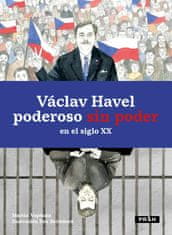 Vopěnka Martin: Václav Havel poderoso sin poder en el siglo XX