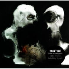 MCH Trio: Svět e rozpadá (2xLP)