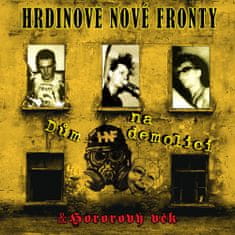 Hrdinové Nové Fronty: Dům na demolici / Hororový věk (2xLP)