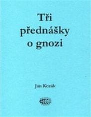 Jan Kozák: Tři přednášky o gnozi