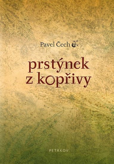 Pavel Čech: Prstýnek z kopřivy