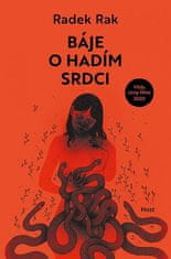 Radek Rak: Báje o hadím srdci