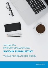 Jan Halada;Barbora Osvaldová: Slovník žurnalistiky - Výklad pojmů a teorie oboru