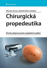 Miroslav Zeman; Zdeněk Krška; kolektiv: Chirurgická propedeutika - Čtvrté, přepracované a doplněné vydání