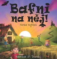 Vojtíšek Honza: Bafni na něj!