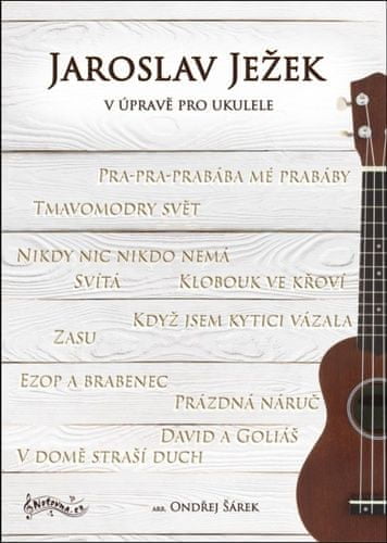 Ondřej Šárek: Jaroslav Ježek v úpravě pro ukulele