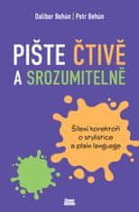 Behún Dalibor, Behún Petr,: Pište čtivě a srozumitelně - Šílení korektoři o stylistice a plain langu