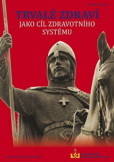 autorů kolektiv: Trvalé zdraví jako cíl zdravotního systému