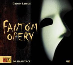Gaston Leroux: Fantóm opery - Dramatizace