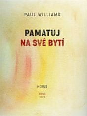 Paul Williams: Pamatuj na své bytí