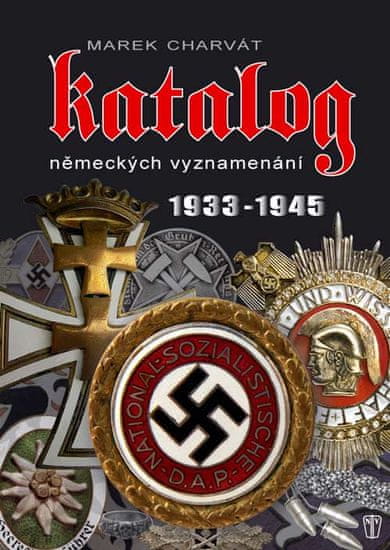 INTEREST Katalog německých vyznamenání 1933 - 1945.