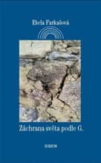 Etela Farkašová;Květoslava Fulierová: Záchrana světa podle G.