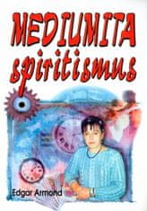 Edgar Armond: Mediumita - spiritismus