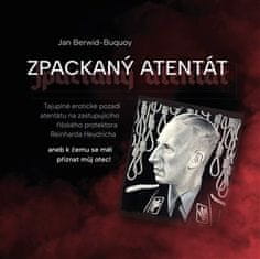 Jan Berwid-Buquoy: Zpackaný atentát