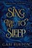 Burton Gabi: Sing Me to Sleep: a darkly enchanting young adult fantasy