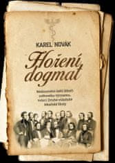 Novák Karel: Hoření dogmat - Nedocenění čeští lékaři světového významu, tvůrci Druhé vídeňské lékařs