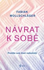 Wollschläger Fabian: Návrat k sobě