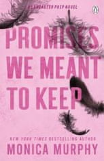 Murphy Monica: Promises We Meant To Keep: The emotionally gripping and swoon-worthy TikTok sensation