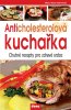 Velemínský Miloš: Anticholesterolová kuchařka - Chutné recepty pro zdravé srdce