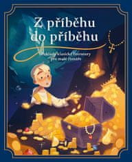 Sandra Nelson: Z příběhu do příběhu - Poklady klasické literatury pro malé čtenáře