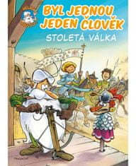 Fragment Byl jednou jeden člověk – Stoletá válka