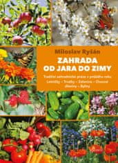 Ryšán Miloslav: Zahrada od jara do zimy