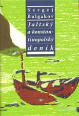 Sergej Nikolajevič Bulgakov: Jaltský a konstantinopolský deník - Duchovní deník teologa II