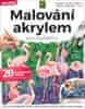 Markiewicz Adam: Malování akrylem pro každého - Vše, co potřebujete vědět, abyste mohli tvořit akryl