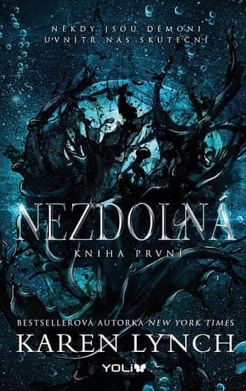 Karen Lynch: Nezdolná - Kniha první