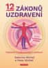 Michel Katarina, Michel Peter,: 12 zákonů uzdravení - Tajemství uzdravování a nemoci