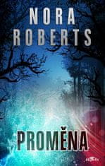 Nora Roberts: Proměna