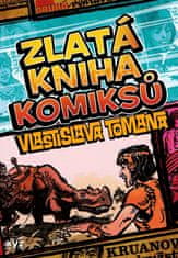 Toman Vlastislav: Zlatá kniha komiksů Vlastislava Tomana