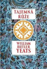 Yeats William Butler: Tajemná růže