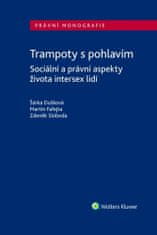 Šárka Dušková: Trampoty s pohlavím - Sociální a právní aspekty života intersex lidí