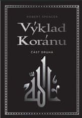 Spencer Robert: Výklad Koránu - Část druhá