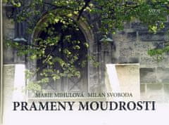 Mihulová Marie, Svoboda Milan,: Prameny moudrosti