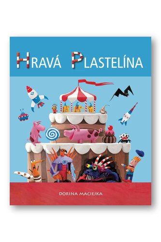 Dorina Maciejka: Hravá plastelína